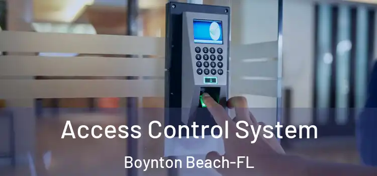  Access Control System Boynton Beach-FL