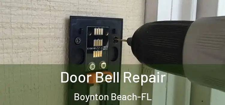Door Bell Repair Boynton Beach-FL