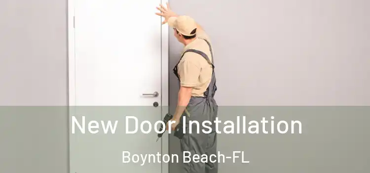  New Door Installation Boynton Beach-FL