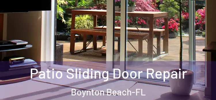  Patio Sliding Door Repair Boynton Beach-FL