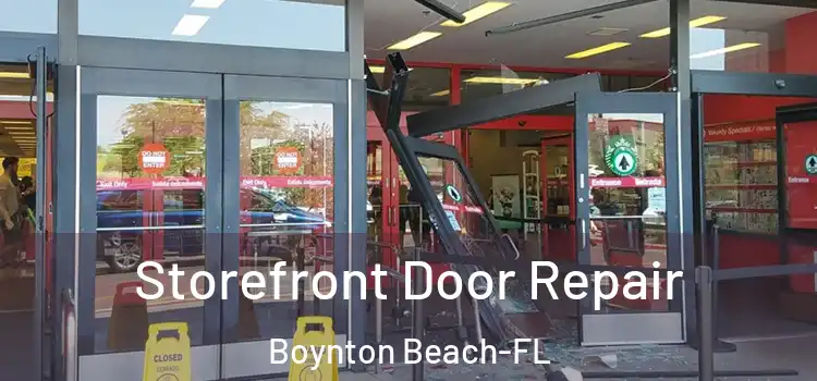 Storefront Door Repair Boynton Beach-FL